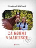 Za koňmi s Martinou - Martina Jelínková Růžičková, CPRESS, 2021