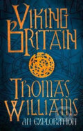 Kniha: Viking Britain: A History (Thomas Williams). HarperCollins, 2018