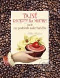 Tajné recepty na muffiny aneb co posbírala naše babička - Klára Trnková, Studio Trnka, 2021