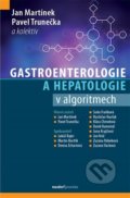 Gastroenterologie a hepatologie v algoritmech - Pavel Martínek, Maxdorf, 2021