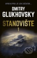 Stanovište (1. diel) - Dmitry Glukhovsky, Ikar, 2021