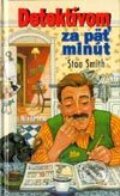 Detektívom za päť minút - Stan Smith, Slovenské pedagogické nakladateľstvo - Mladé letá, 2002