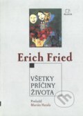 Kniha: Všetky príčiny života (Erich Fried). MilaniuM, 2001