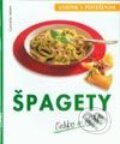 Kniha: Varíme s potešením - Špagety ľahko a rýchlo (Cornelia Adamová), 2002