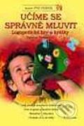 Kniha: Učíme se správně mluvit (Zuzana Beranová). Grada, 2002