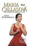 Kniha: Maria Callasová (Anne Edwardsová), 2002