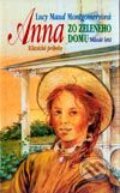 Anna zo Zeleného domu - Lucy Maud Montgomery, Slovenské pedagogické nakladateľstvo - Mladé letá, 2004