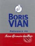 Průvodce po Saint-Germain-des-Prés - Boris Vian, Garamond, 2002