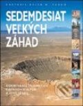 Kniha: Sedemdesiat veľkých záhad (Autorský kolektiv). Slovart, 2002