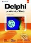 Kniha: Delphi - praktické příklady (Slavoj Písek)