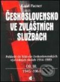 Československo ve zvláštních službách, díl III. - 1945-1961 - Karel Pacner, Themis, 2002