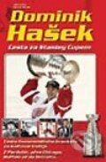 Dominik Hašek Cesta za Stanley Cupem - Jiří Lacina, Jirka G. Novák, Computer Press, 2002