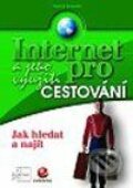 Internet a jeho využití pro cestování - Marek Šalanda, Grada, 2002