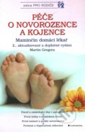 Péče o novorozence a kojence - 2. vydání - Martin Gregora, 2002