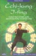Kniha: Čchi-kung a J-ťing (Dietrich Rowek)