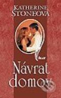 Kniha: Návrat domov (Katherine Stone). Ikar, 2002