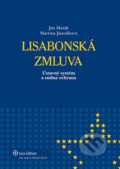 Lisabonská zmluva - Ján Mazák, Martina Jánošíková, Wolters Kluwer (Iura Edition), 2011