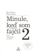 Minule, keď som (výnimočne) fajčil 2 - Pero Le Kvet, Remi Kloos, Miloš Prekop - AND, 2011
