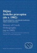 Kniha: Dějiny českého pravopisu (do r. 1902) (Michaela Čornejová a kolektiv). Host, 2011