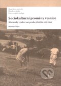 Kniha: Sociokulturní proměny vesnice (Miroslav Válka). Ústav evropské etnologie, 2011