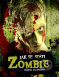 Jak se státi Zombie - Serena Valentino, Slovart CZ, 2011