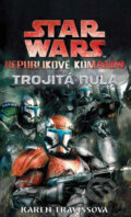 Kniha: STAR WARS: Republikové komando II (Karen Travissová). Egmont ČR, 2011