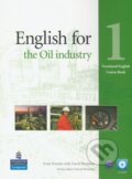 English for the Oil industry 1: Course Book - Evan Frendo, David Bonamy, Pearson, Longman, 2011