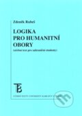 Kniha: Logika pro humanitní obory (Zdeněk Rubeš). Karolinum, 2011