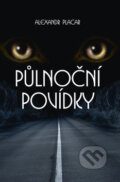 Kniha: Půlnoční povídky (Alexandr Placar). Akcent, 2011