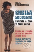 Kniha: Sheila Levinová zemřela a žije v New Yorku (Gail Parentová)