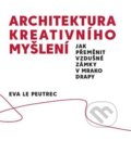Architektura kreativního myšlení - Eva Le Peutrec, 2021
