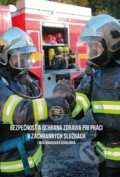 Bezpečnosť a ochrana zdravia pri práci v záchranných službách - Linda Makovická Osvaldová, EDIS, 2021