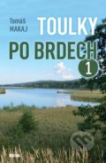 Kniha: Toulky po Brdech 1 (Tomáš Makaj). Víkend, 2021