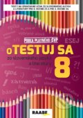 oTESTUJ SA zo slovenského jazyka a literatúry 8 - Zuzana Bartošová, Libuša Bednáriková a ďalší, Raabe, 2021