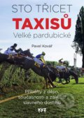 Sto třicet Taxisů Velké pardubické - Pavel Kovář, XYZ, 2021