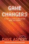 Game Changers - Dave Asprey, Zoner Press, 2021