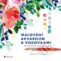 Malování akvarelem a vodovkami - Jenna Rainey, Jenna Rainey (ilustrátor), CPRESS, 2021