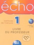 Écho 1 - Méthode de Francais (Livre Du Professeur), Cle International