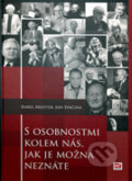 Kniha: S osobnostmi kolem nás, jak je možná neznáte (Jan Svačina). Mladá fronta, 2011