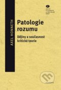 Patologie rozumu - Alex Honneth, Filosofia, 2011