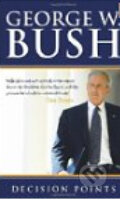Kniha: Decision Point (George W. Bush). Virgin Books, 2011