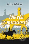 E-kniha: Dievča z minulosti (Zuzka Šulajová), 2008