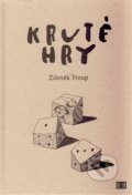 Kruté hry - Zdeněk Troup, Tomáš Halama, 2011