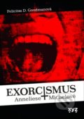 Exorcismus Anneliese Michelové - Felicitas Goodman, XYZ, 2021