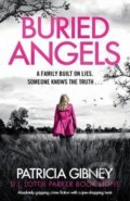 Buried Angels: Absolutely gripping crime fiction with a jaw-dropping twist - Patricia Gibney, Bookouture, 2020