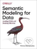 Kniha: Semantic Modeling for Data: Avoiding Pitfalls and Breaking Dilemmas (Panos Alexopoulos)