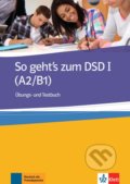 So geht&#039;s zum DSD I. (A2-B1) - Beate Müller-Karpe, Klett, 2014