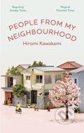 People From My Neighbourhood - Hiromi Kawakami, Granta Books, 2021