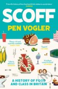 Kniha: Scoff (Pen Vogler). Atlantic Books, 2021