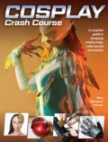 Kniha: Cosplay Crash Course (Mina Mistiqarts Petrovic). Impact Books, 2019